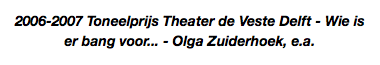 2006-2007 Toneelprijs Theater de Veste Delft - Wie is er bang voor... - Olga Zuiderhoek, e.a.