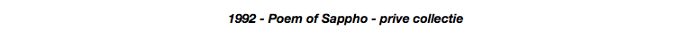 1992 - Poem of Sappho - prive collectie